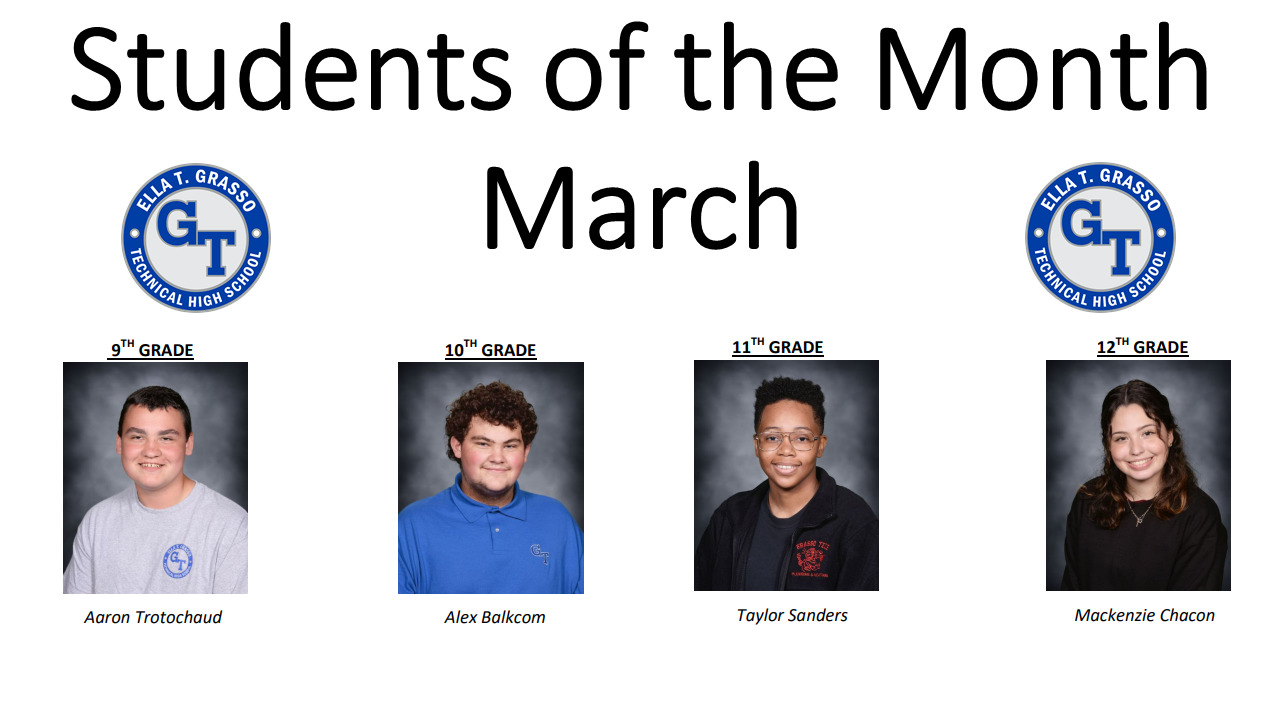 Students of the Month March 2022 Ella T. Grasso Technical High School