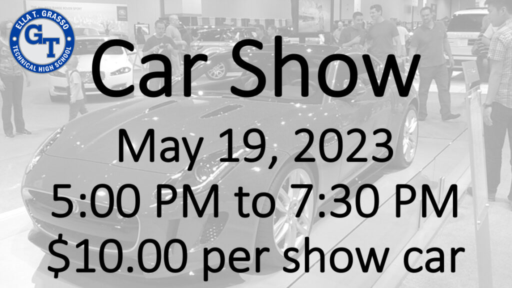 2nd Annual Car Show - 5:00 PM to 7:30 PM at Grasso Tech - $10.00 per show car